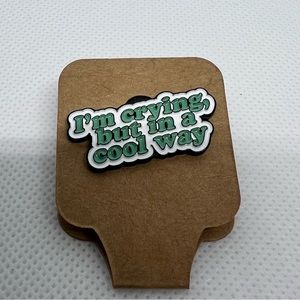 I’m Crying Enamel Pin 3/$18